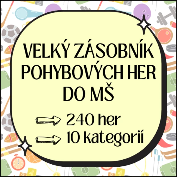 240 POHYBOVÝCH HER - Velký zásobník do MŠ 1
