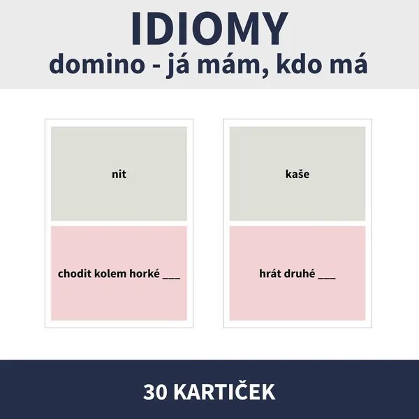 IDIOMY - domino / já mám, kdo má 1