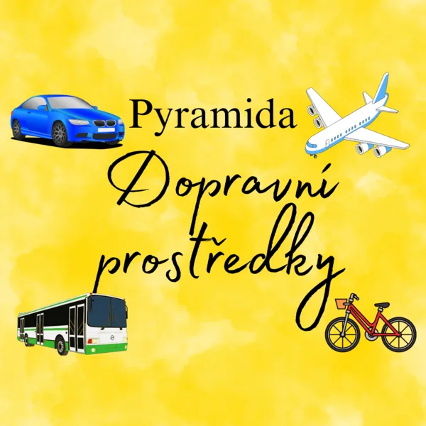 Dopravní prostředky - pyramida 1