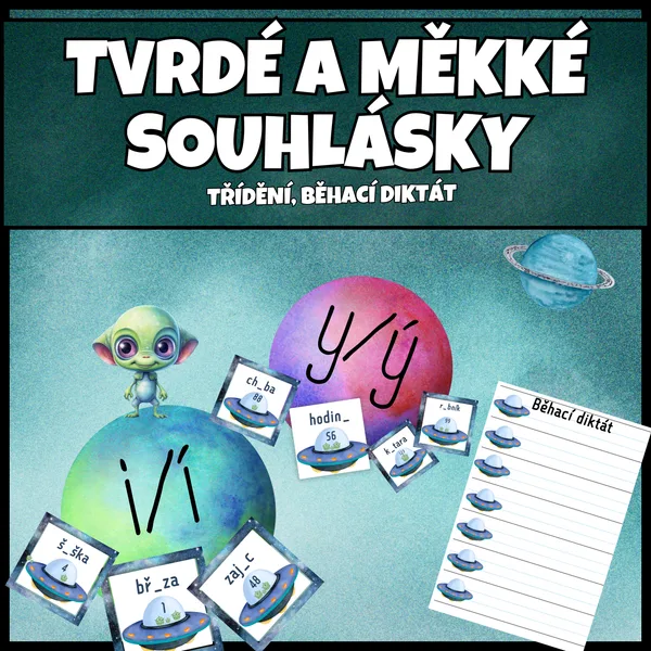 VESMÍRNÉ TVRDÉ A MĚKKÉ SOUHLÁSKY - třídění slov, běhací diktát 1