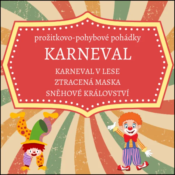 Karneval: prožitkovo-pohybové pohádky 1