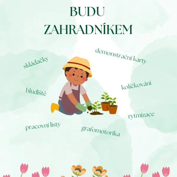 Budu zahradníkem - dem. karty, prac. listy a aktivity 1