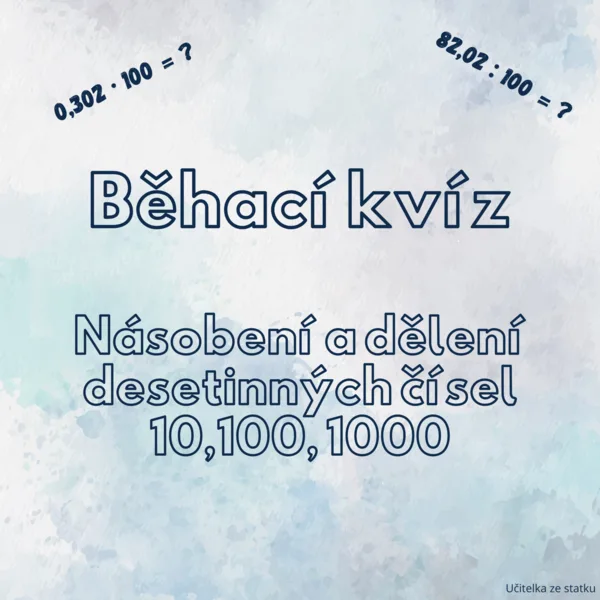 Násobení a dělení desetinných čísel 10,100,1000 - běhací kvíz 1