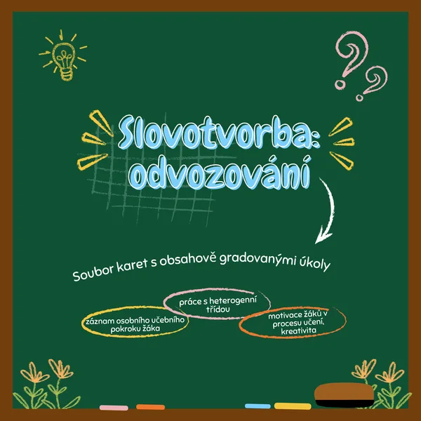 Slovotvorba: odvozování - soubor karet s obsahově gradovanými úkoly 1