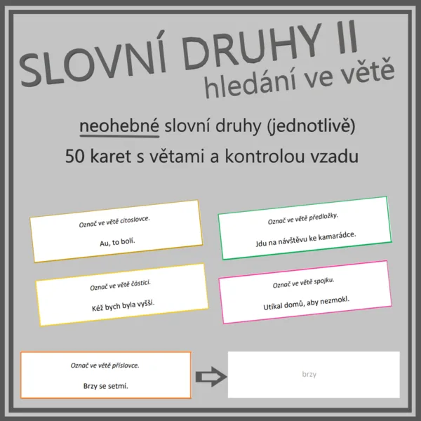 Slovní druhy II - hledání ve větě (neohebné) (jednotlivě pro začátečníky) 1