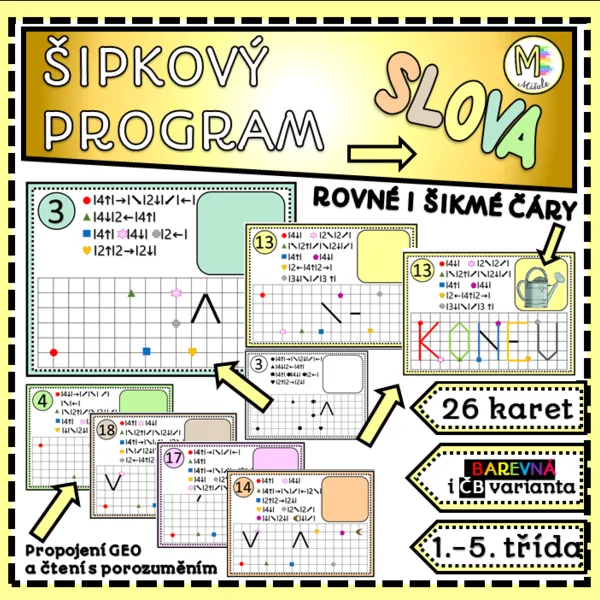 ŠIPKOVÉ PROGRAMY- SLOVA-(ROVNÉ A ŠIKMÉ ČÁRY)- PROPOJENÍ GEOMETRIE A ČTENÍ S POROZUMĚNÍM 1