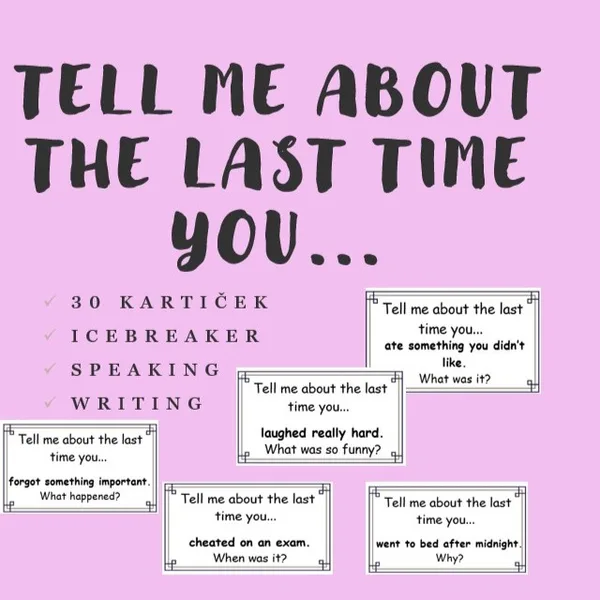 Tell me about the last time you... (speaking aktivita) 1