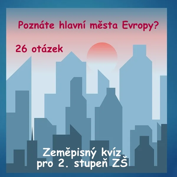 Poznáte hlavní města Evropy? 1