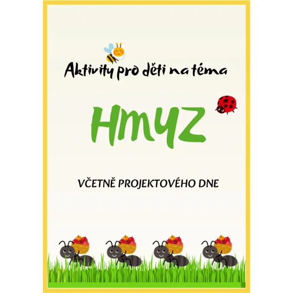 Hmyz - aktivity pro děti předškolního věku + projektový den 1