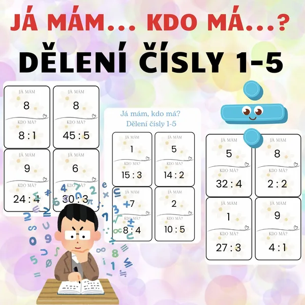 Já mám. Kdo má? Dělení čísly 1-5 1