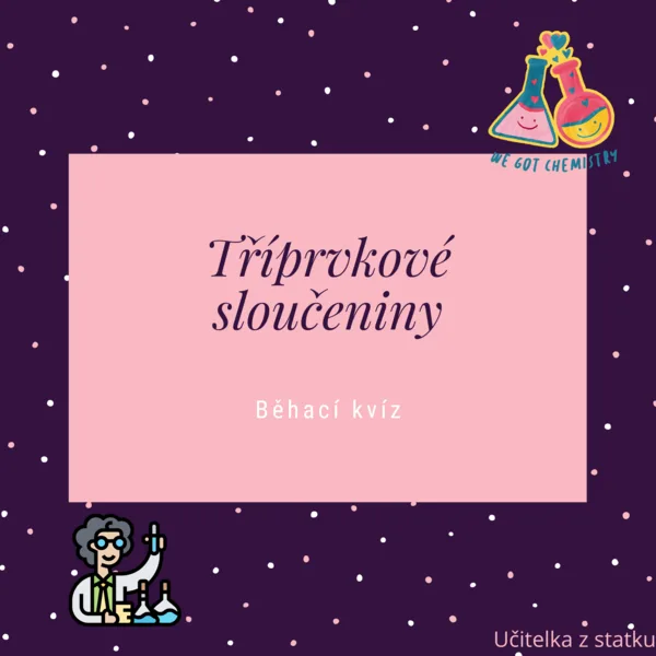 Tříprvkové sloučeniny - běhací kvíz 1