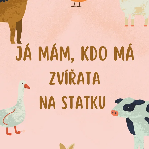 Já mám, kdo má ... ? - zvířata ze statku 1