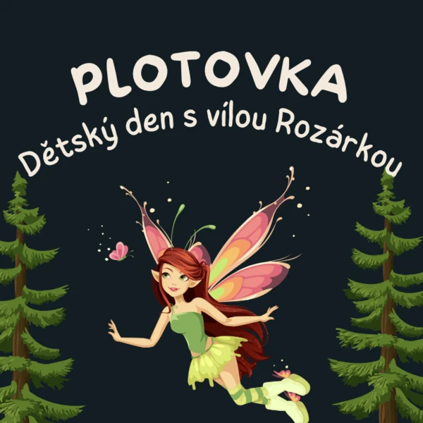 PLOTOVKA | Dětský den s vílou Rozárkou 1