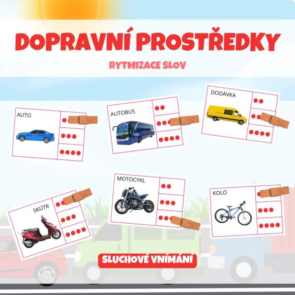 DOPRAVNÍ PROSTŘEDKY - rytmizace slov 1