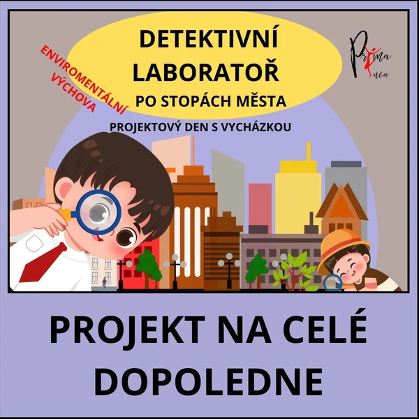 Projektový den – zážitková výprava do okolí školy - DETEKTIVNÍ LABORATOŘ - MĚSTO 1