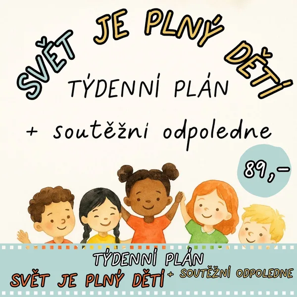 Týdenní plán Svět je plný dětí + soutěžní odpoledne 1
