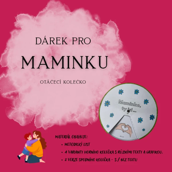 Dárek pro maminku - DEN MATEK - otáčecí kolečko , šablony 1