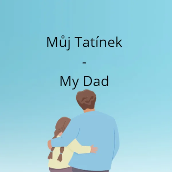 My Dad - Můj tatínek 1