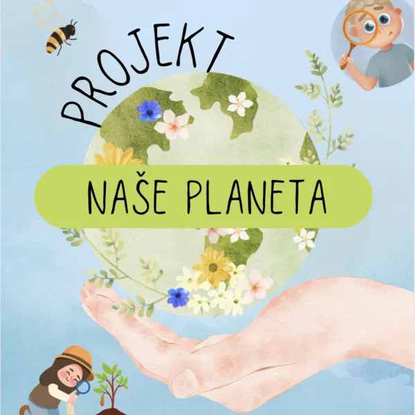 NAŠE PLANETA – OCHRANA PŘÍRODY 1