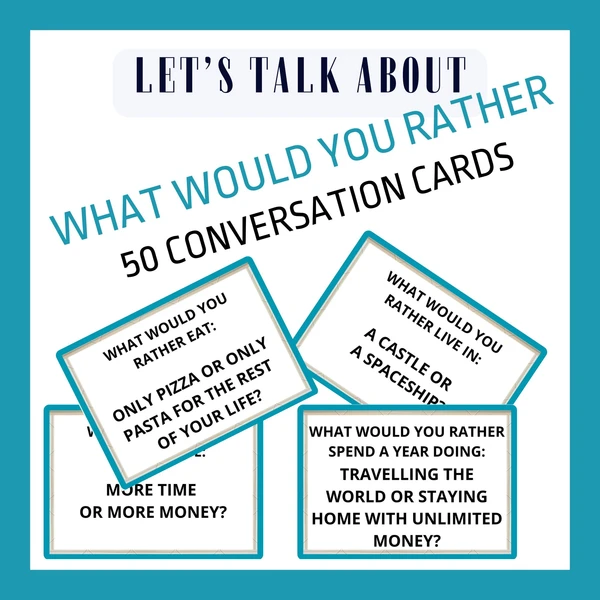 WHAT WOULD YOU RATHER - CONVERSATION CARDS 1