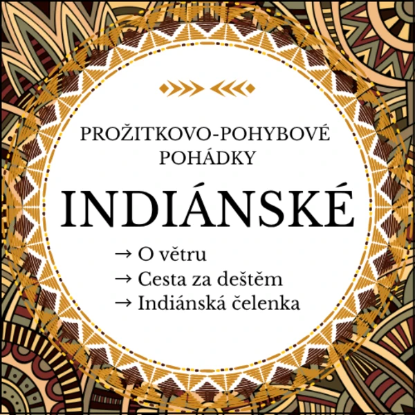Indiánské prožitkovo-pohybové pohádky 1