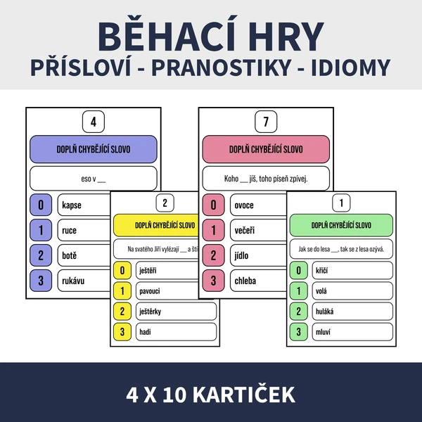 PŘÍSLOVÍ, PRANOSTIKY, IDIOMY (4 BĚHACÍ HRY) 1