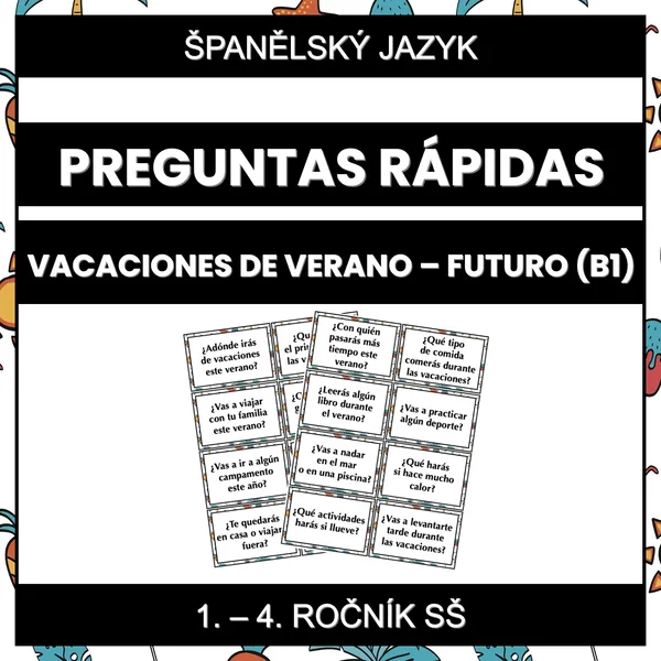 Preguntas Rápidas - Vacaciones de Verano - Futuro (B1) 1
