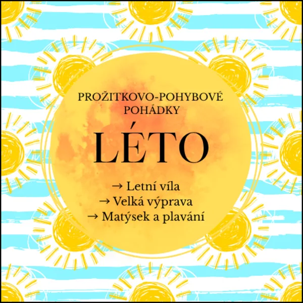 Léto aneb prožitkovo-pohybové pohádky 1