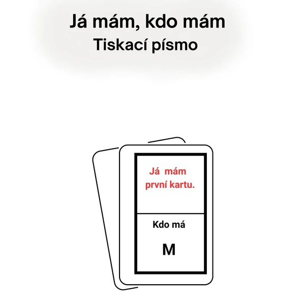 Já mám, kdo má - Tiskací písmo 1