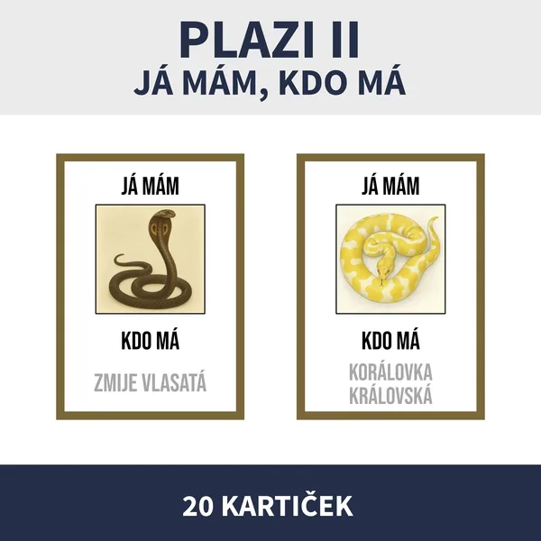 PLAZI II - JÁ MÁM, KDO MÁ (hadi) 1