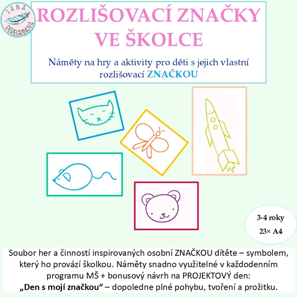 ROZLIŠOVACÍ ZNAČKY VE ŠKOLCE – náměty na hry a aktivity pro děti s jejich vlastní rozlišovací ZNAČKOU 1