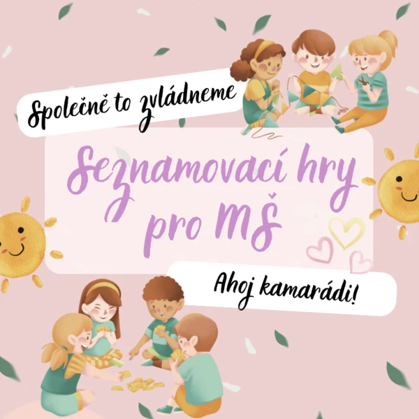 Seznamovací hry - MŠ (adaptace) 1