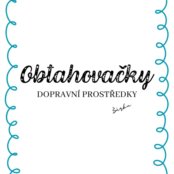 OBTAHOVAČKY - dopravní prostředky 1