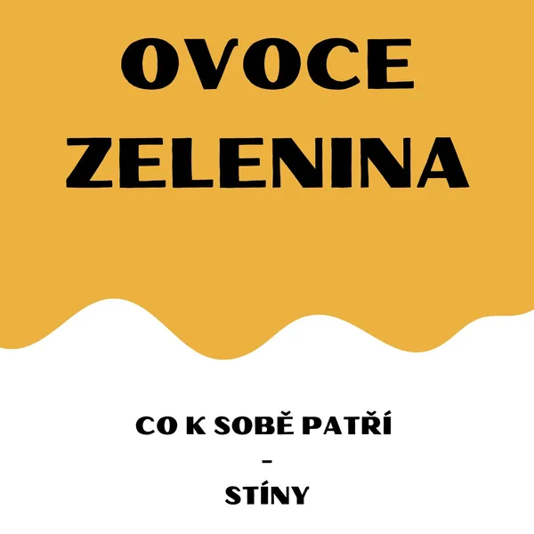 Ovoce a zelenina - co k sobě patří (přiřazování) stíny 1