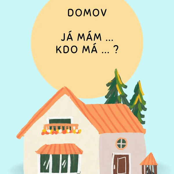 Domov - Já mám ..., kdo má ... ? 1