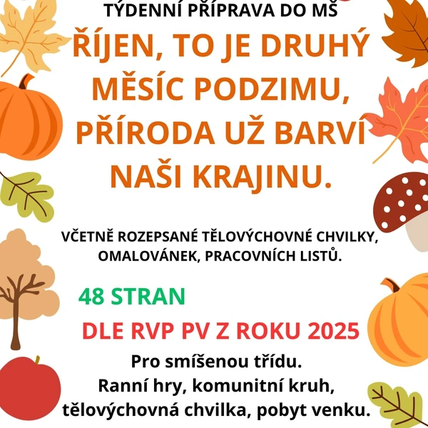 Týdenní příprava do MŠ: Říjen, to je druhý měsíc podzimu. 1