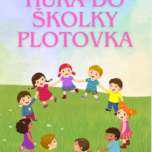 Hurá do školky plotovka 1
