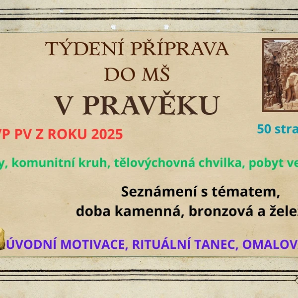 TÝDENNÍ PŘÍPRAVA DO MŠ V PRAVĚKU 1