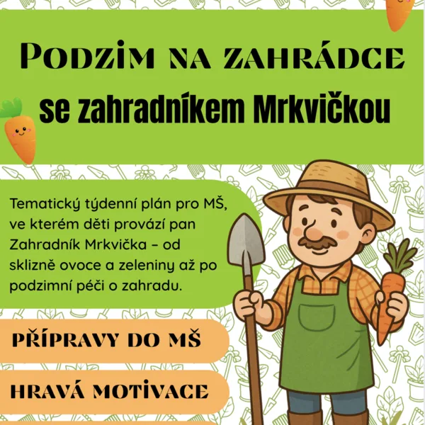 Podzim: zahrádka, zahradník Mrkvička - SADA: plán, přípravy, didaktické hry 1