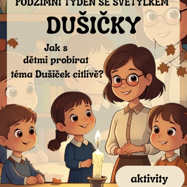 DUŠIČKY – Podzimní týden se světýlkem ( aktivity, didaktické hry) 1
