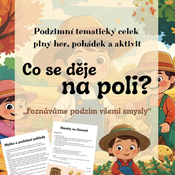PODZIM: Sklízíme, aneb co se děje na poli? 1