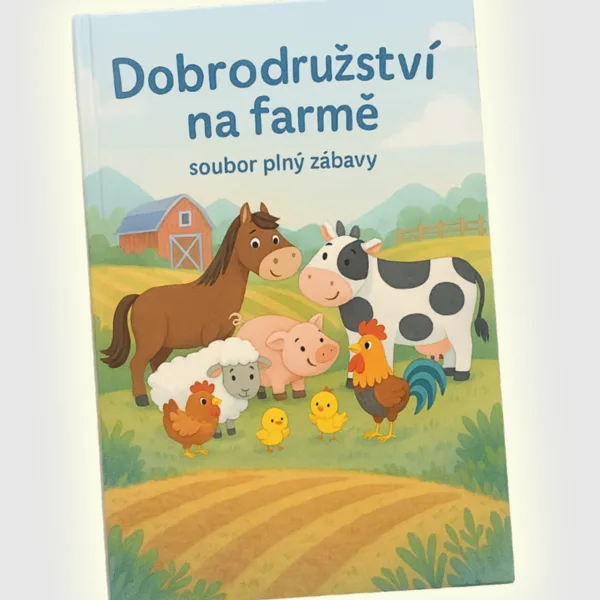 SOUBOR AKTIVIT - DOBRODRUŽSTVÍ NA FARMĚ 👨‍🌾🌾🚜 1