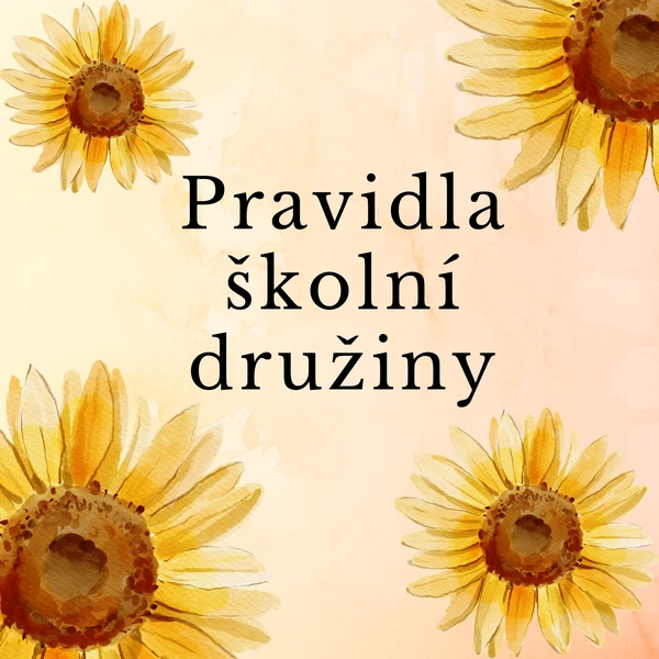 Pravidla školní družiny - Slunečnice 1