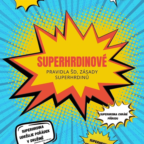 Superhrdinové – pravidla a zásady 🦸‍♀️🦸‍♂️✨ 1