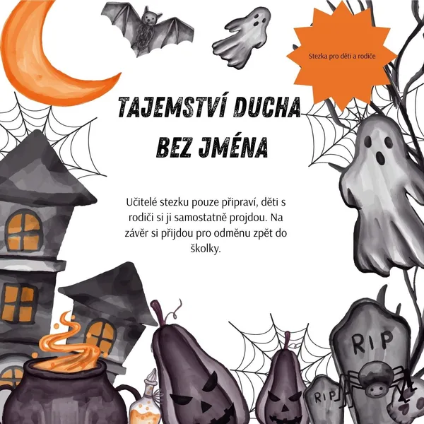 MŠ - stezka pro rodiče a děti - TAJEMSTVÍ DUCHA BEZ JMÉNA 1