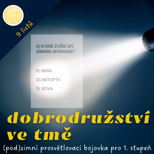 Dobrodružství ve tmě - (pod)zimní prosvětlovací bojovka pro mladší školní děti 1