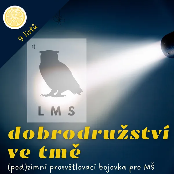 Dobrodružství ve tmě pro předškoláky - (pod)zimní prosvětlovací bojovka 1