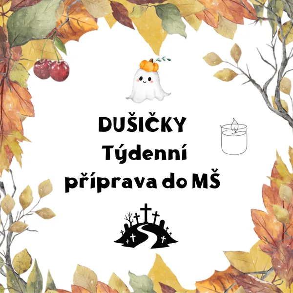 Dušičky - týdenní příprava do MŠ  1