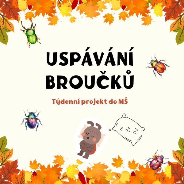 Uspávání broučků - týdenní projekt do MŠ  1