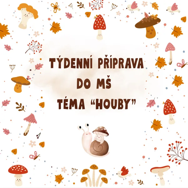 Houby - týdenní příprava do MŠ  1